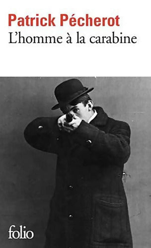 L'homme à la carabine - Patrick Pécherot - Livre
