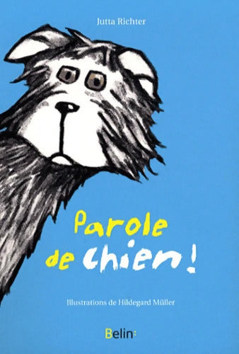 Parole de chien ! - Jutta Richter - Livre