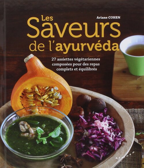 Les saveurs de l'ayurvéda - Ariane Cohen - Livre
