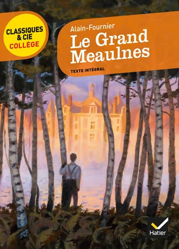 Le grand Meaulnes - Alain-Fournier - Livre