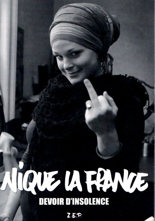 Nique la France : Devoir d'insolence - Saïd Bouamama Et Z. E. P. - Livre