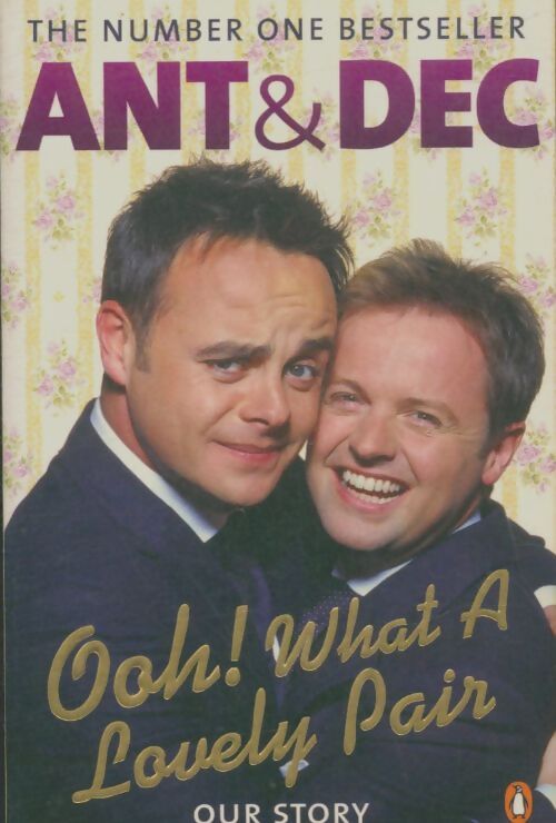 Ooh ! What a lovely pair : Our story - from saturday night takeaway's award-winning presenters - Ant Mcpartlin - Livre