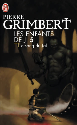 Les enfants de Ji : Le sang du Jal - Pierre Grimbert - Livre