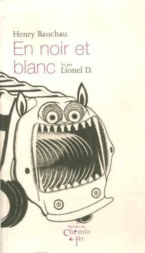En noir et blanc - Henry Bauchau - Livre