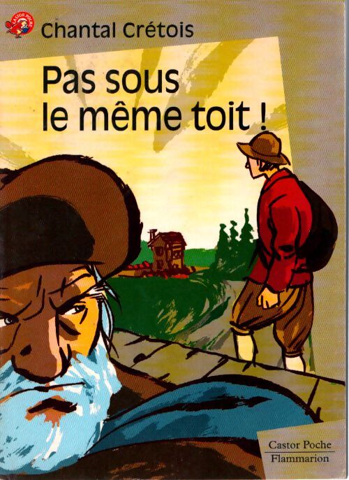 Pas sous le même toit ! - Chantal Crétois - Livre