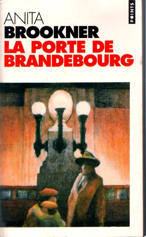 La porte de Brandebourg - Anita Brookner - Livre