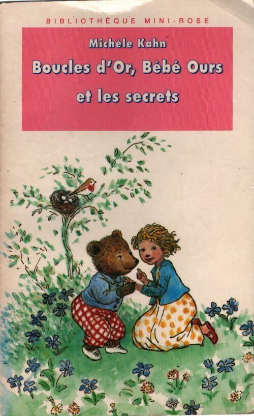 Boucles d'or bébé ours et les secrets - Michèle Kahn - Livre