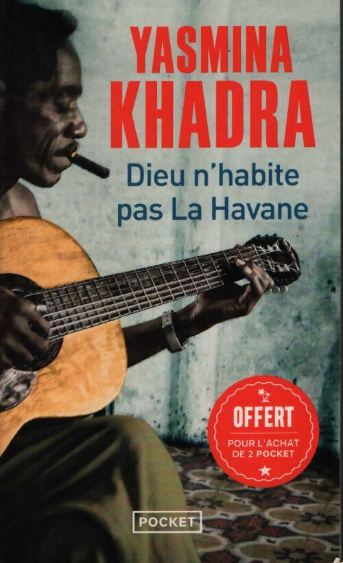 Dieu n'habite pas la havane - Yasmina Khadra - Livre