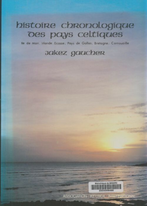 Histoire chronologique des pays celtiques - Jakez Gaucher - Livre