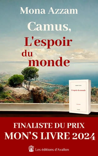 Camus L'espoir du monde : Et si Camus n'était pas mort ? - Mona Azzam - Livre