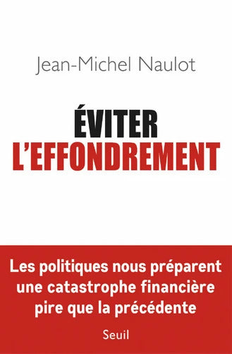 éviter l'effondrement - Jean-Michel Naulot - Livre