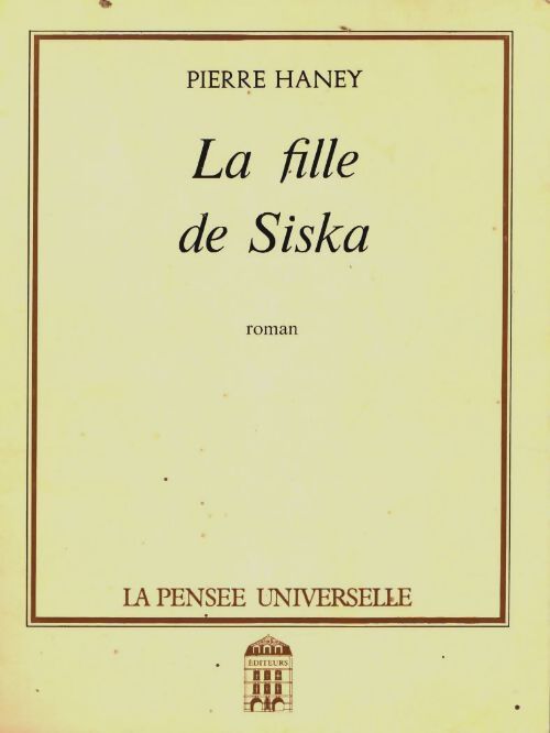 La fille de siska - Pierre Haney - Livre