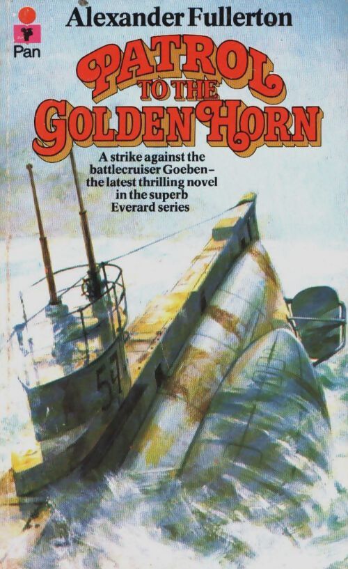 Patrol to the golden horn - Alexander Fullerton - Livre