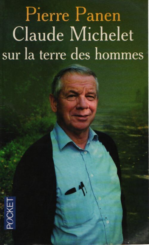 Claude Michelet sur la terre des hommes - Pierre Panen - Livre