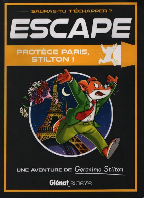 Escape ! Protège paris stilton ! - Geronimo Stilton - Livre