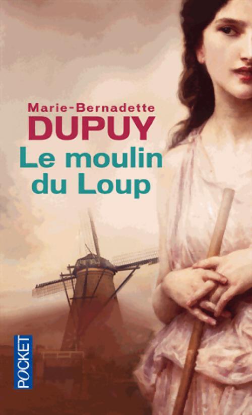 Le moulin du loup - Marie-Bernadette Dupuy - Livre