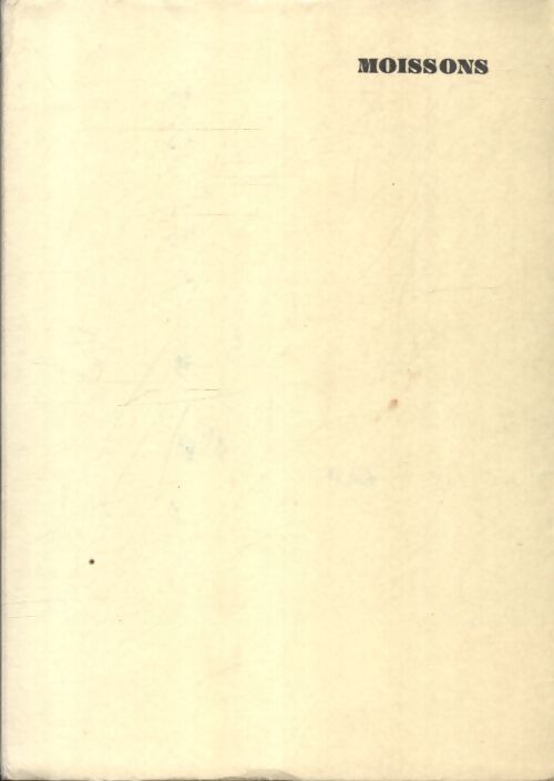 Moissons : Les Mamert 1894-1914 - Jean Rogissart - Livre
