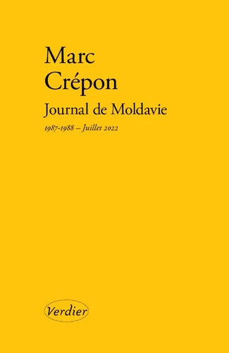 Journal de Moldavie : 1987-1988 ? juillet 2022 - Marc Crépon - Livre