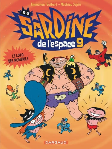 Sardine de l'espace Tome IX - Le Loto des nombrils - Emmanuel Guibert - Livre