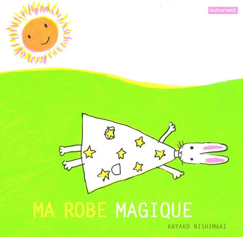 Ma robe magique - Kayako Nishimaki - Livre