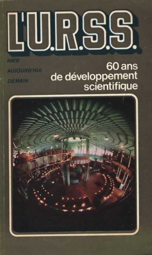 L'URSS : 60 ans de développement scientifique - Collectif - Livre