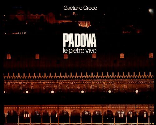 Padova. Le pietre vive - Prosdocimi Alessandro Conversazione Di - Livre