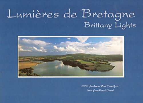 Lumières de bretagne Brittany lights - Andrew-Paul Sandford - Livre