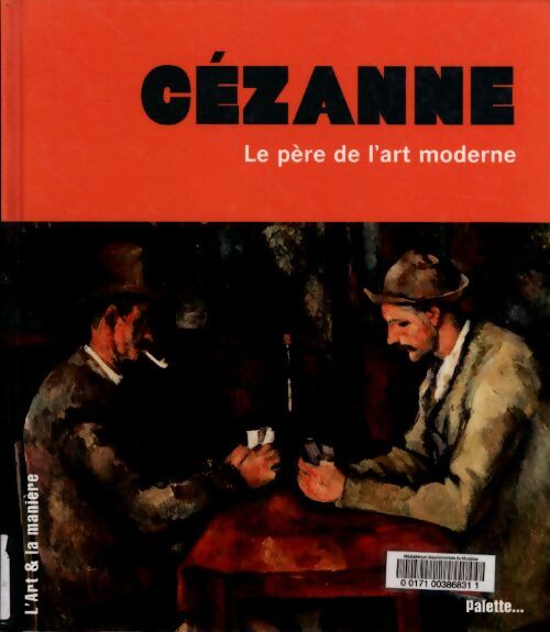 Cézanne. Le père de l'art moderne - Angela Wenzel - Livre