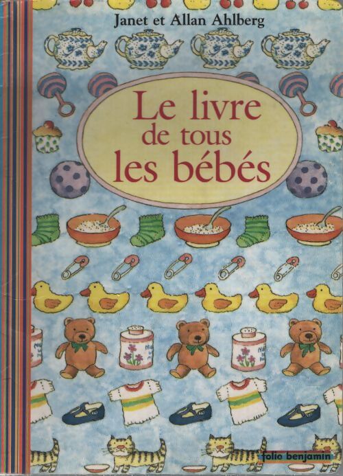Le livre de tous les bébés - Janet Ahlberg - Livre