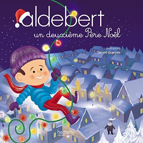 Aldebert : Un deuxième père noël - Aldebert - Livre