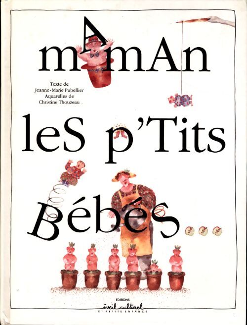 Maman les p'tits bébés - Jeanne Marie Pubellier - Livre