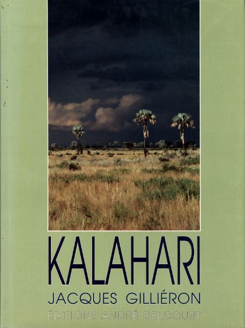 Kalahari - Jacques Gillieron - Livre