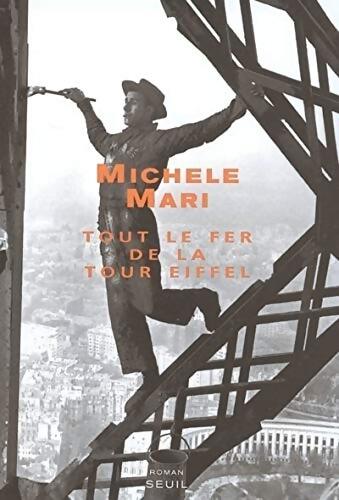 Tout le fer de la tour Eiffel - Michele Mari - Livre