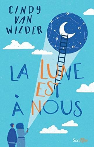 La lune est à nous - Cindy Van Wilder Zanetti - Livre