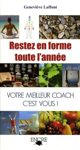 Rester en forme toute l'année - Geneviève Laffont - Livre