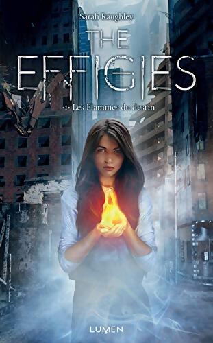 The effigies Rome I : Les flammes du destin - Sarah Raughley - Livre