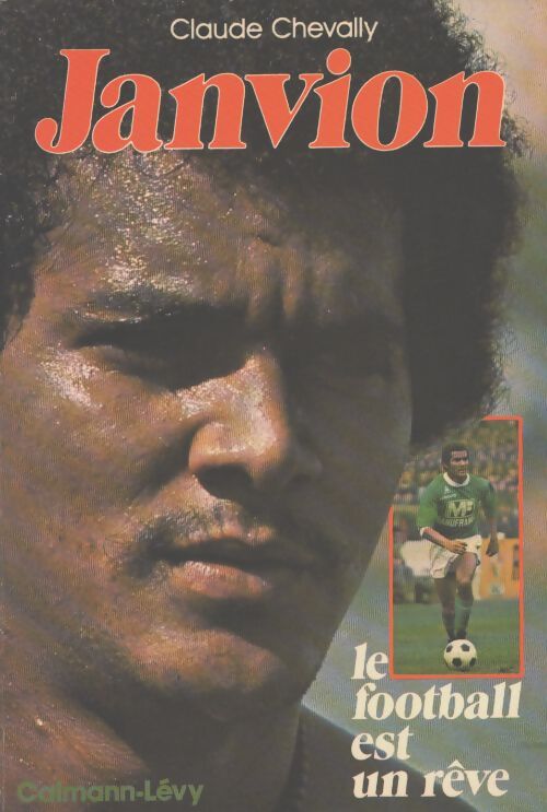 Janvion : Le football est un rêve - Claude Chevally - Livre