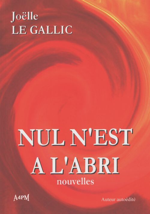 Nul n'est à l'abri - Joëlle Gallic - Livre
