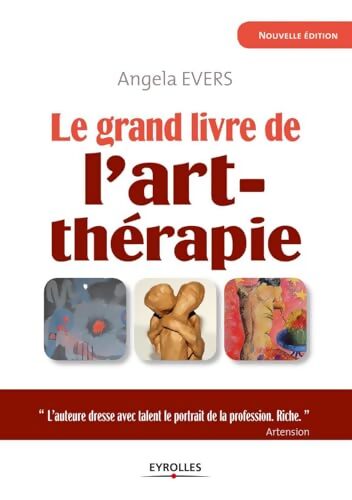 Le grand livre de l'art-thérapie - Angela Evers - Livre