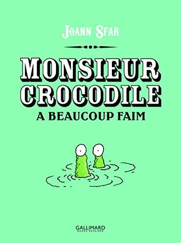 Monsieur Crocodile a beaucoup faim - Joann Sfar - Livre