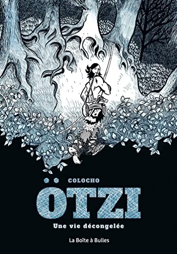 Ötzi une vie décongelée - Colocho - Livre