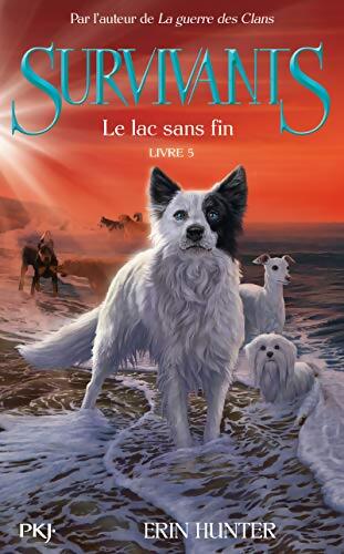 Survivants Tome V : Le lac sans fin - Erin Hunter - Livre