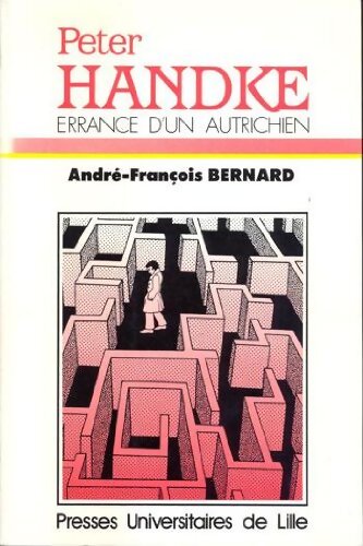 Peter Handke errance d'un autrichien - André-François Bernard - Livre