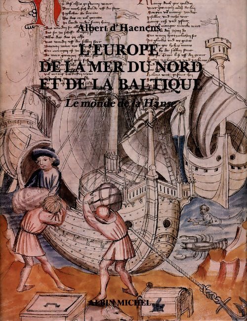 L'europe de la mer du nord et de la mer Baltique : Le monde la Hanse - D. Haenens - Livre