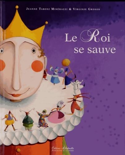 Le roi se sauve - Jeanne Taboni Miserazzi - Livre