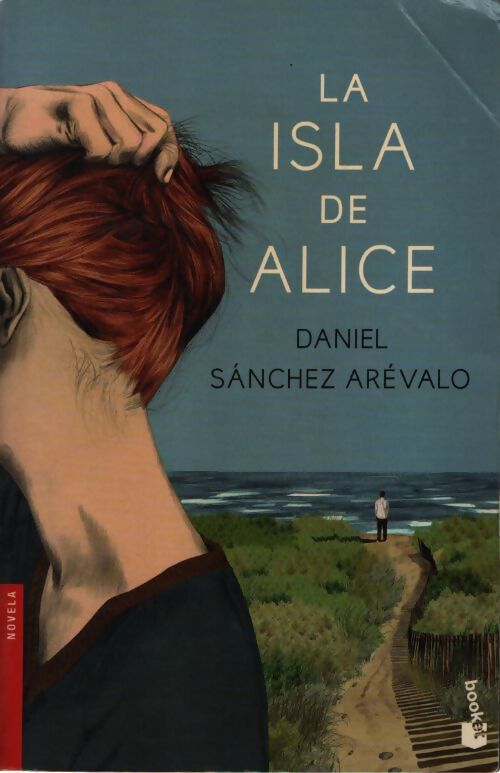La isla de alice - Daniel Sánchez Arévalo - Livre