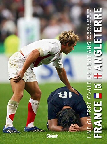 France - Angleterre. Une guerre ovale de cent ans - Antoine Aymond - Livre