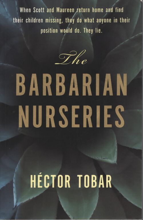 The barbarian nurseries - Héctor Tobar - Livre