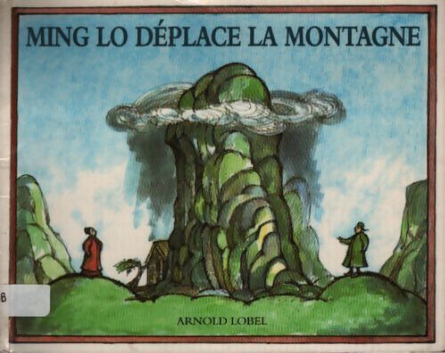 Ming lo déplace la montagne - Arnold Lobel - Livre
