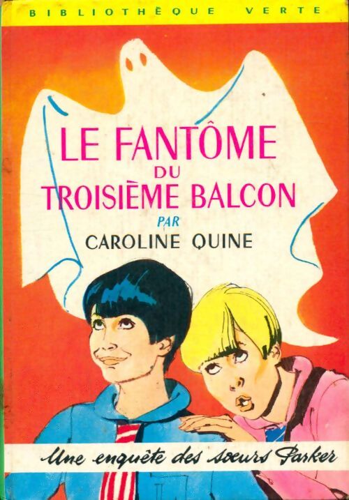 Le fantôme du troisième balcon - Caroline Quine - Livre